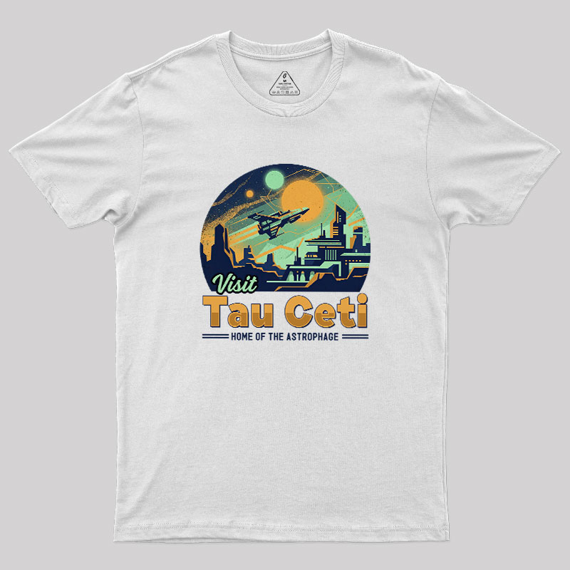 Visit Tau Ceti Geek T-Shirt