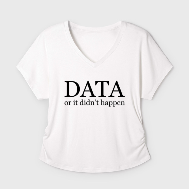 Data or It Didn't Happen Geek Dolman Sleeve V-Neck Shirt