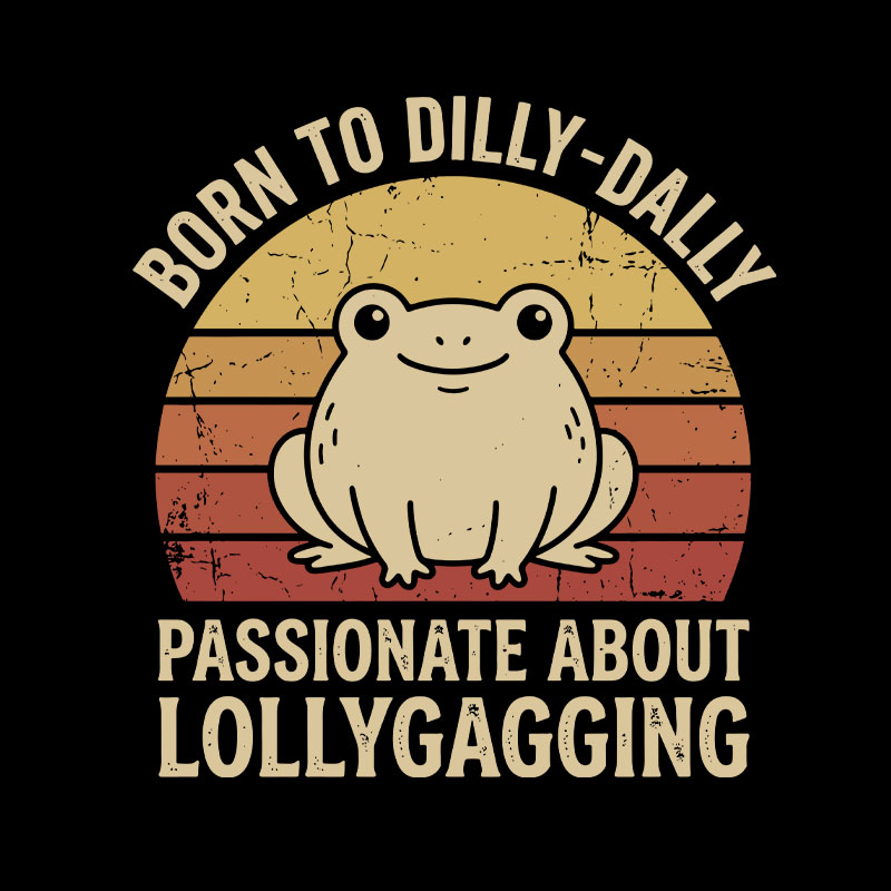 Born to Dilly‑Dally Geek T-Shirt
