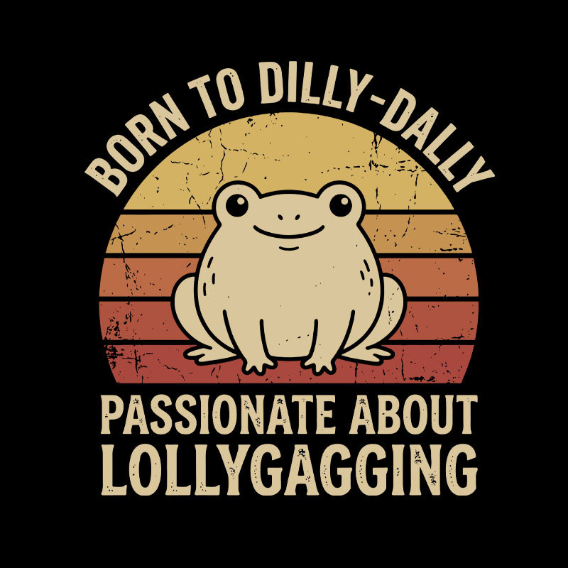 Born to Dilly‑Dally Geek T-Shirt