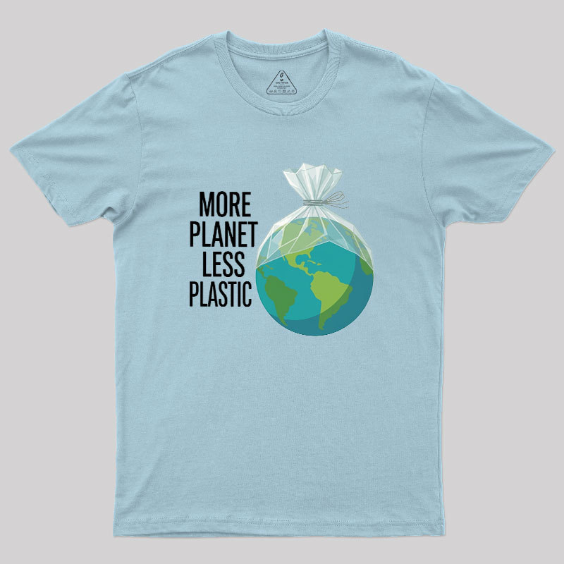 More Planet Less Plastic Geek T-Shirt