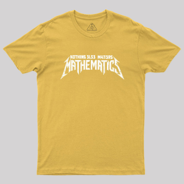 Mathematics Matters Geek T-Shirt
