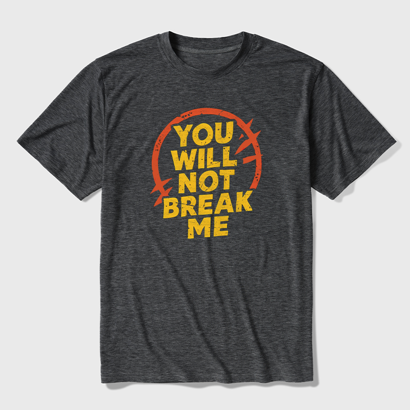 You Will Not Break Me Ultra Soft Heather Tees