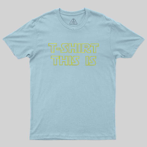 T SHIRT THIS IS Geek T-Shirt