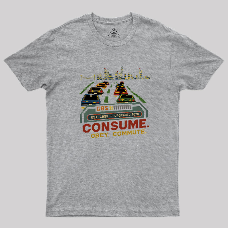 Consume Obey Commute Geek T-Shirt