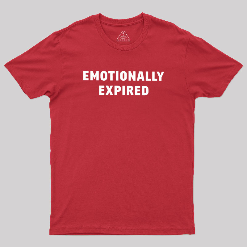 Emotionally Expired Geek T-Shirt