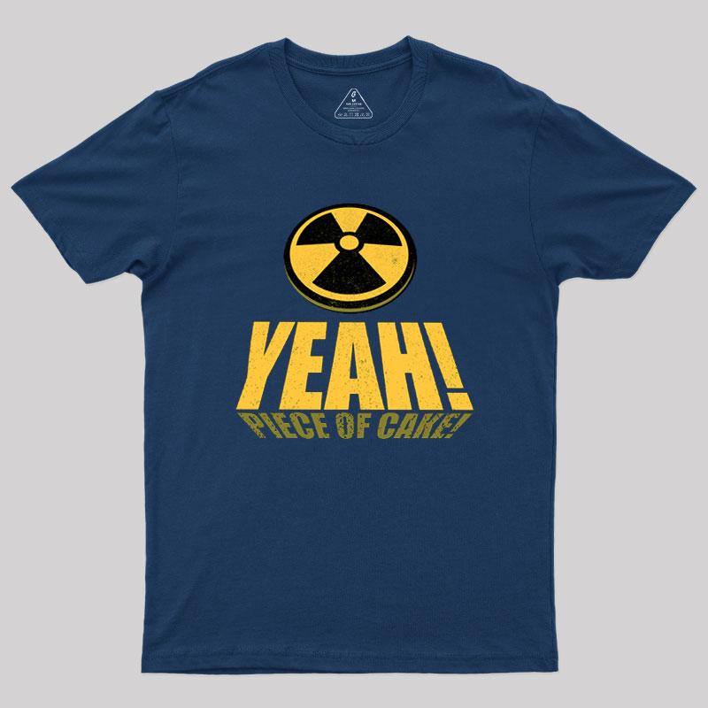 Yeah! Piece of Cake tee Geek T-Shirt