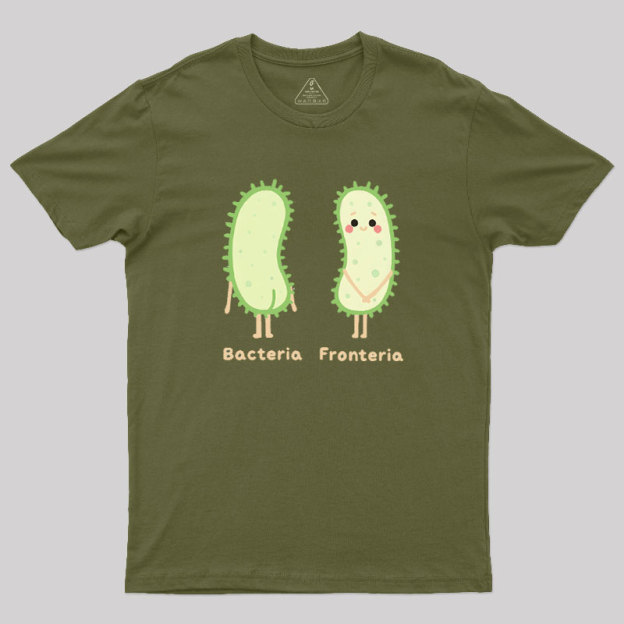 Bacteria- fronteria Geek T-Shirt