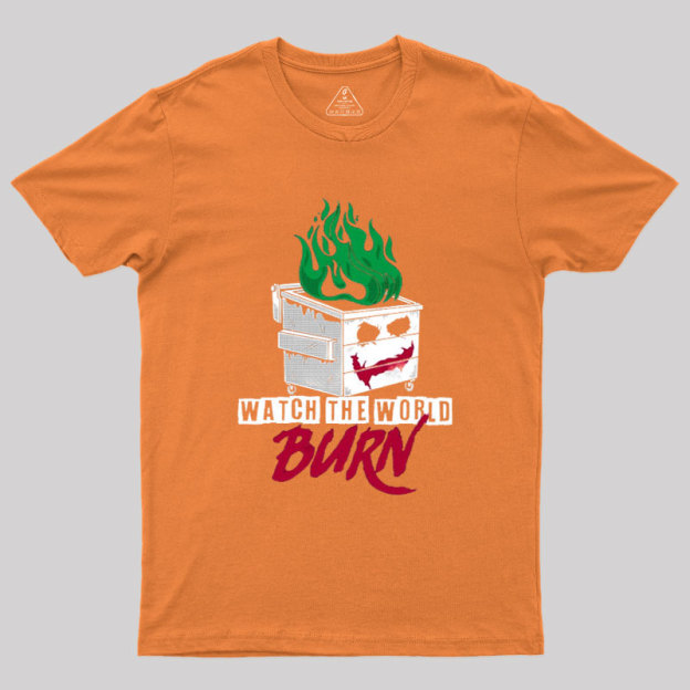 Watch The Dumpster Burn Joker Dumpster Fire Geek T-Shirt