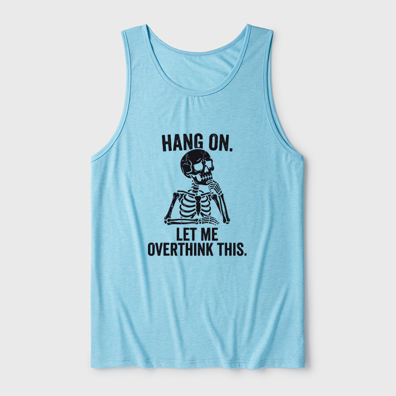 Hang On, Let Me Overthink This Ultra Soft Heather Tank