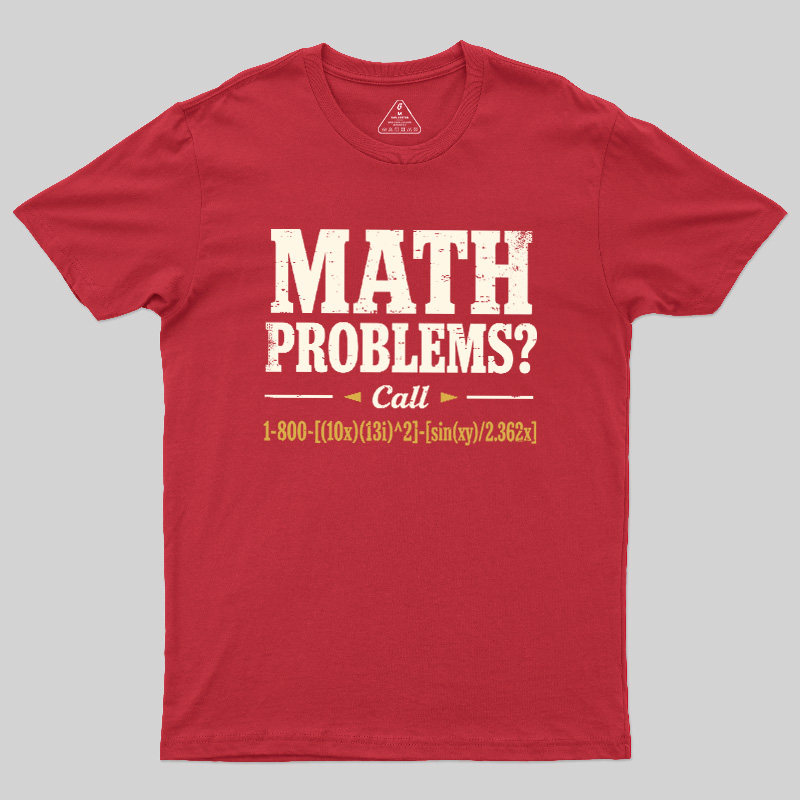 Math Problems Hotline Formula Geek T-Shirt