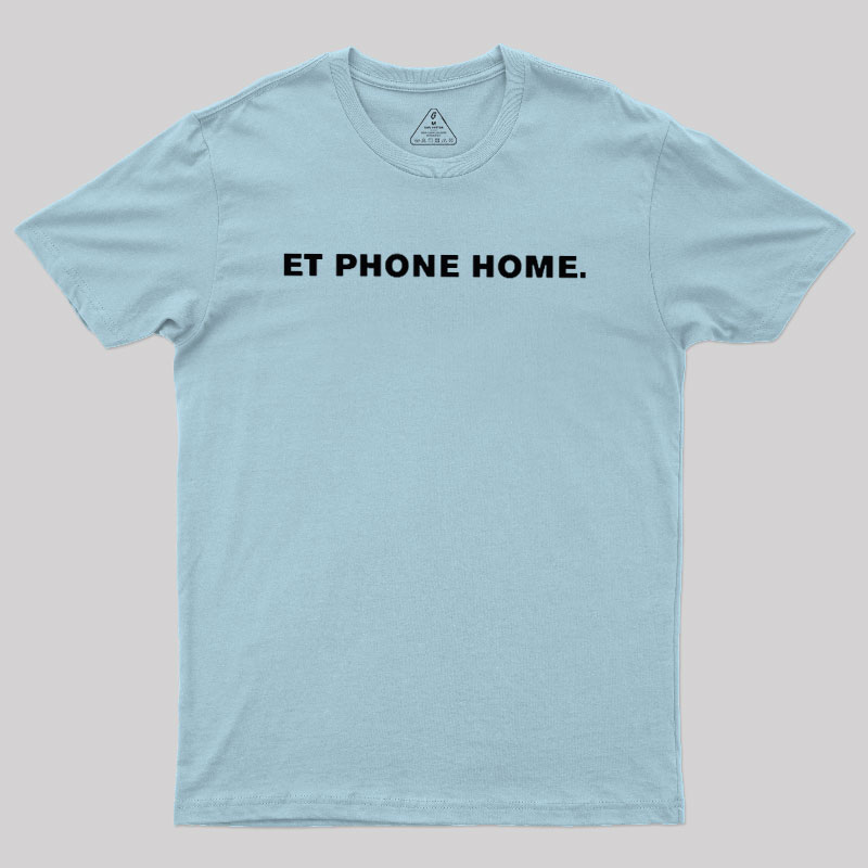 ET Quote Geek T-Shirt