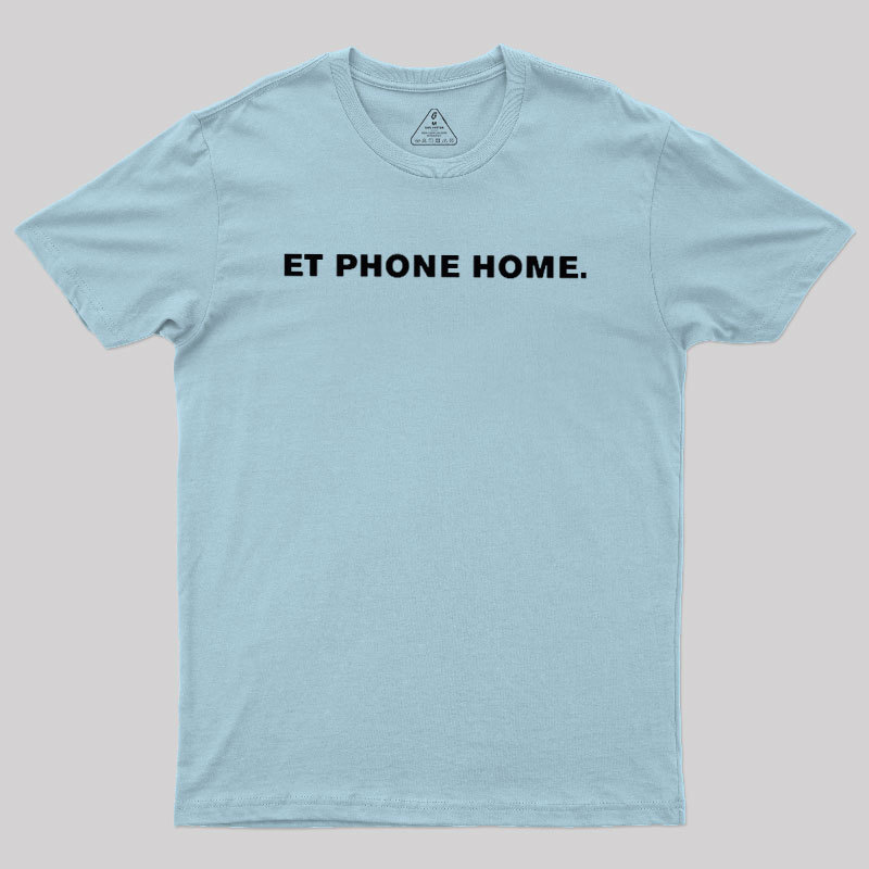 ET Quote Geek T-Shirt