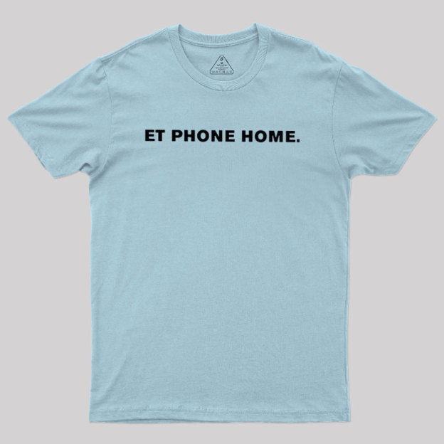 ET Quote Geek T-Shirt