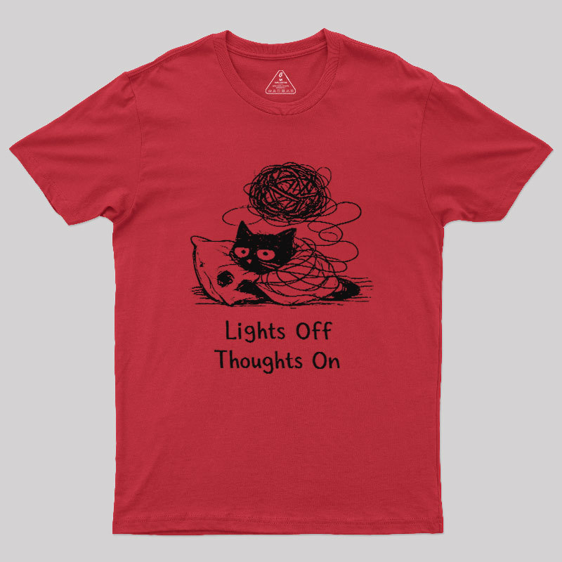 Lights Off Thoughts On Geek T-Shirt
