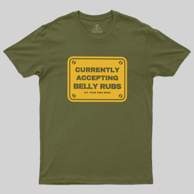 Accepting Belly Rubs Geek T-Shirt