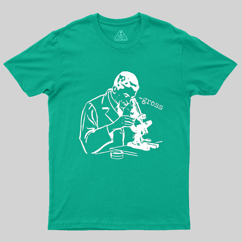 Microscope Lab Gross Humor Geek T-Shirt