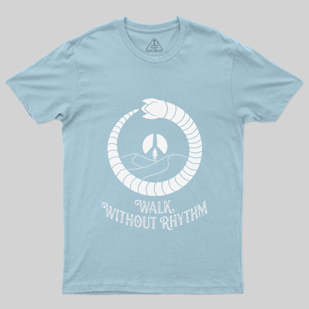 Walk Without Rhythm Geek T-Shirt