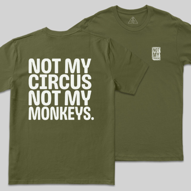 Not My Circus Front and Back Printed Geek T-Shirt