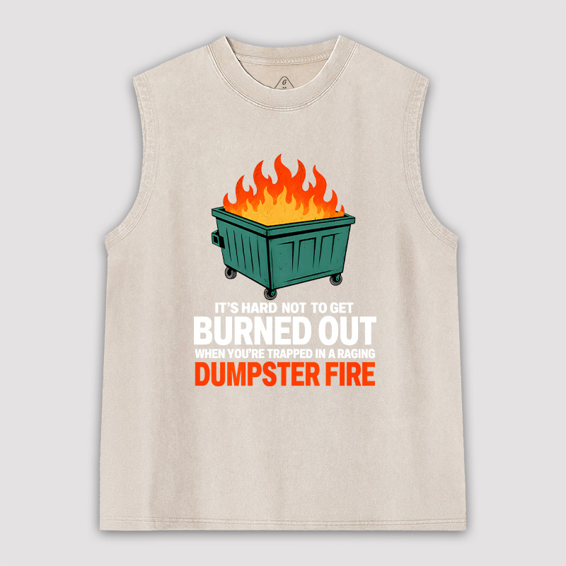 Burned Out in a Dumpster Fire Unisex Washed Tank
