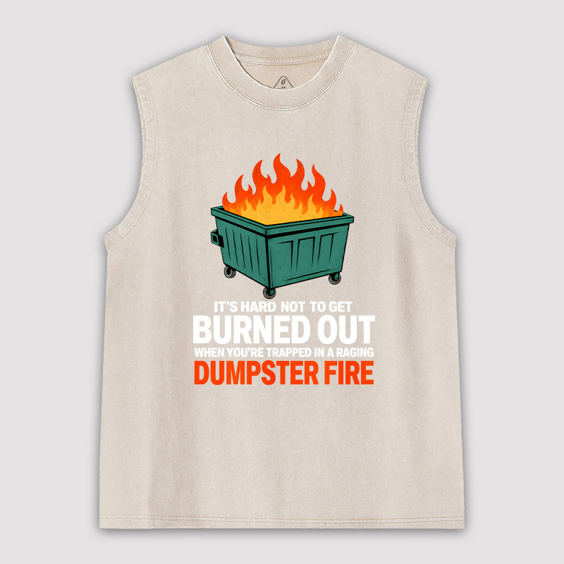 Burned Out in a Dumpster Fire Unisex Washed Tank