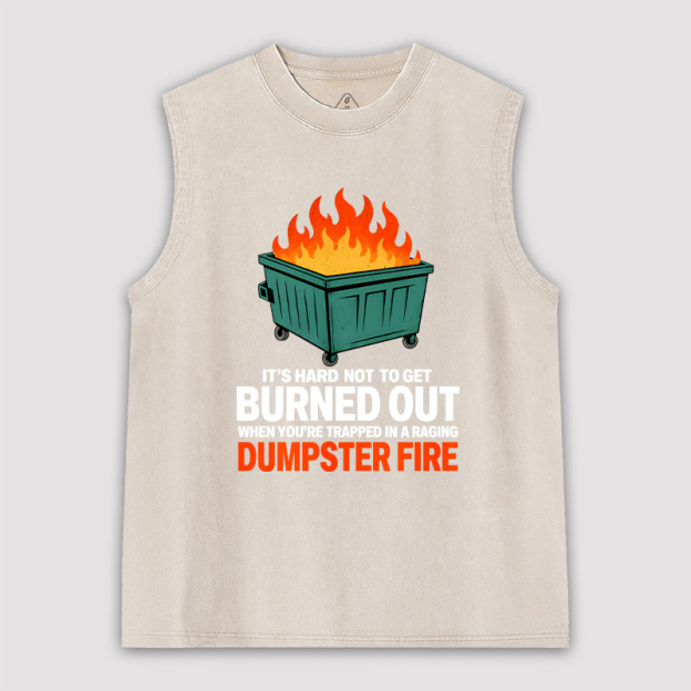 Burned Out in a Dumpster Fire Unisex Washed Tank