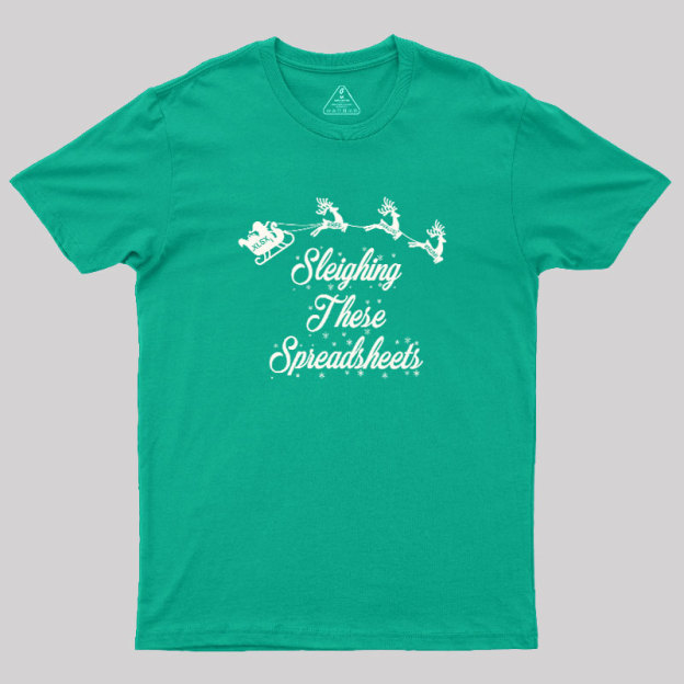 Sleigh Excel-lence Geek T-Shirt