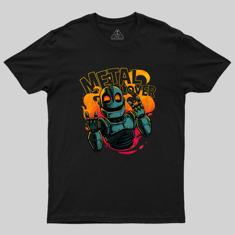 Giant Metal Lover Geek T-Shirt