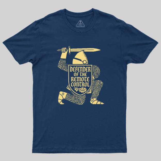 Defender of the Remote Control Geek T-Shirt
