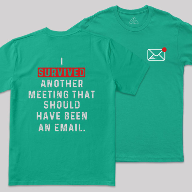 Meeting Survivor Front and Back Printed Geek T-Shirt