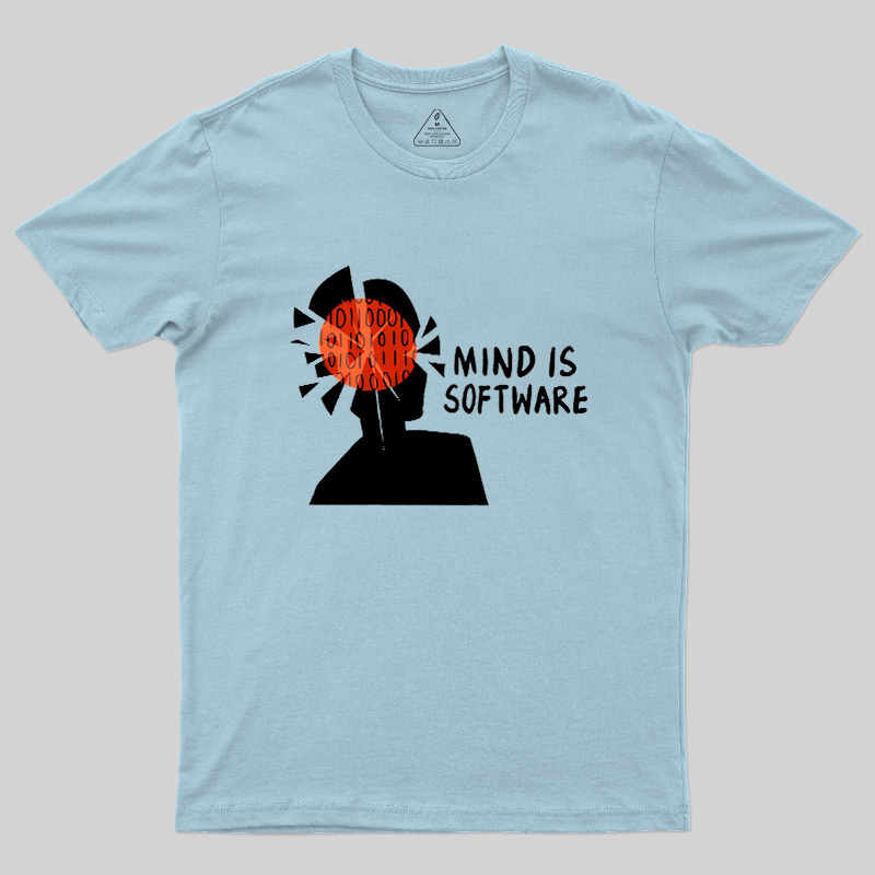 Mind Is Software Geek T-Shirt