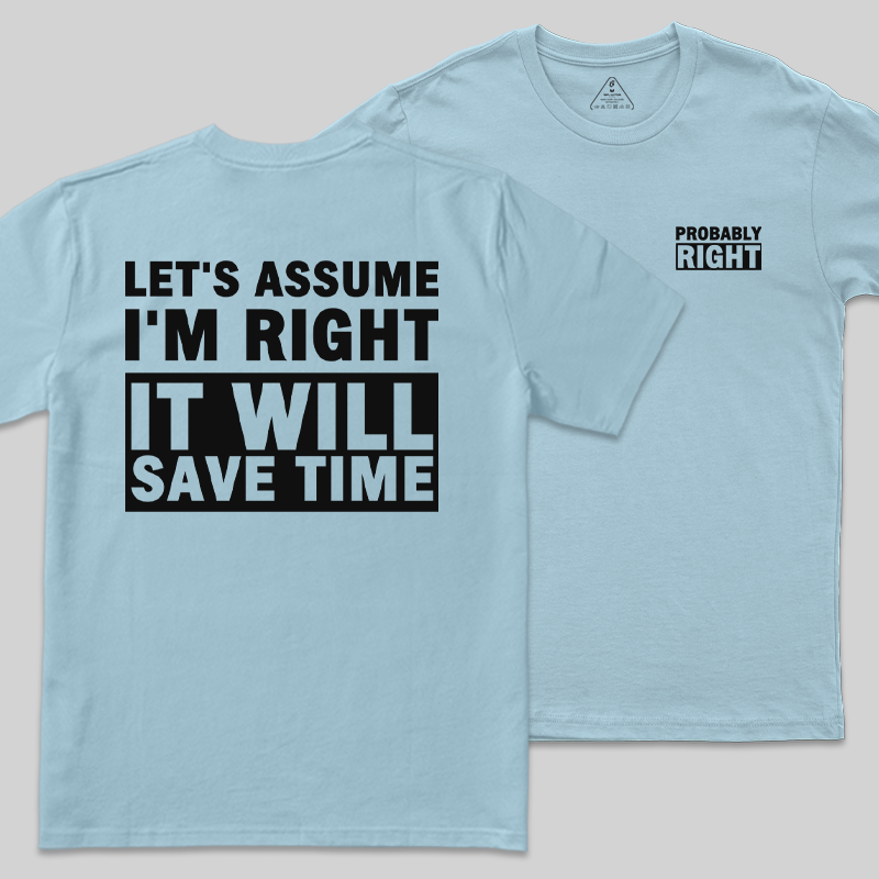 Probably Right Front and Back Printed Geek T-Shirt