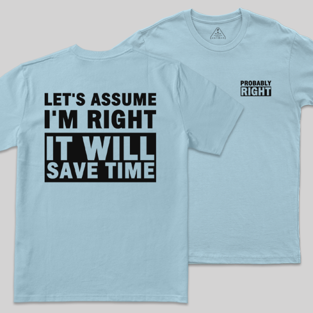 Probably Right Front and Back Printed Geek T-Shirt