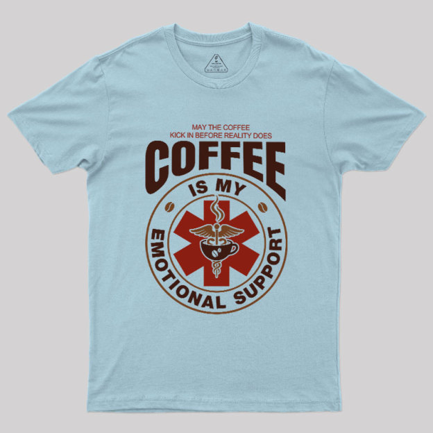 COFFEE IS MY EMOTIONAL Geek T-Shirt