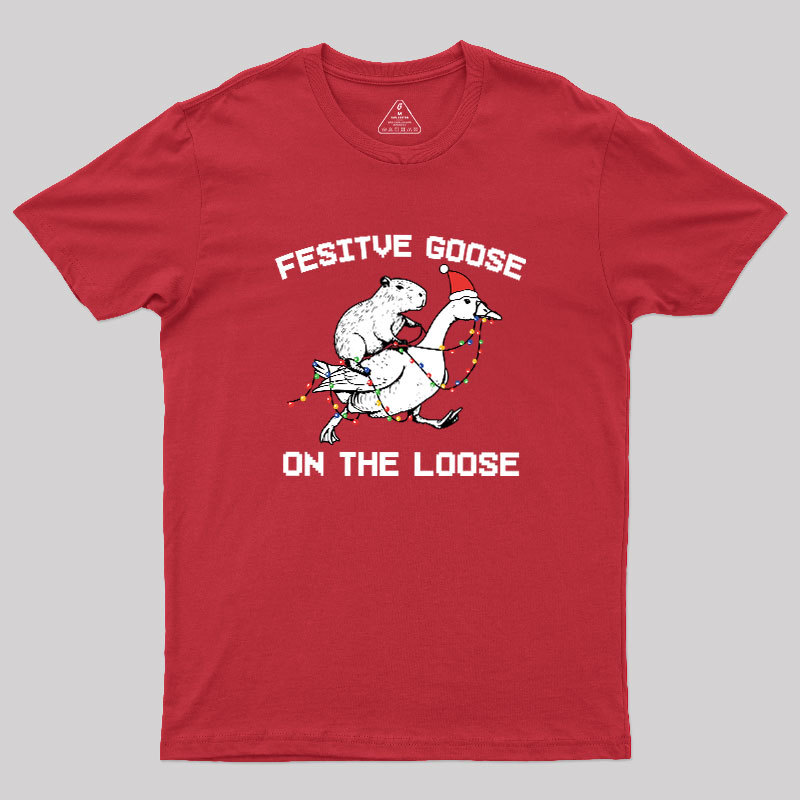 Festive Goose On The Loose Geek T-Shirt