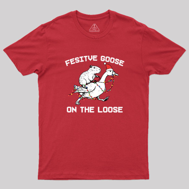 Festive Goose On The Loose Geek T-Shirt