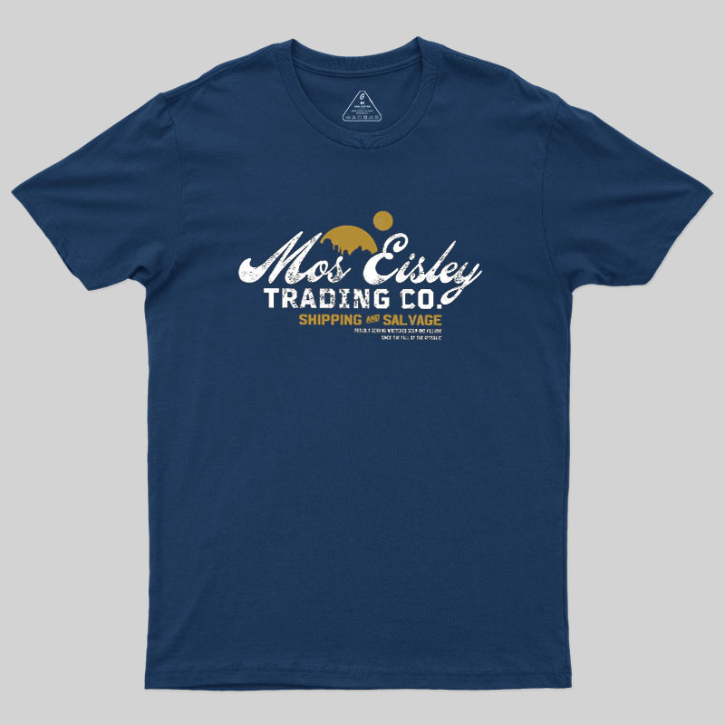 Mos Eisley Trading Co. Geek T-Shirt