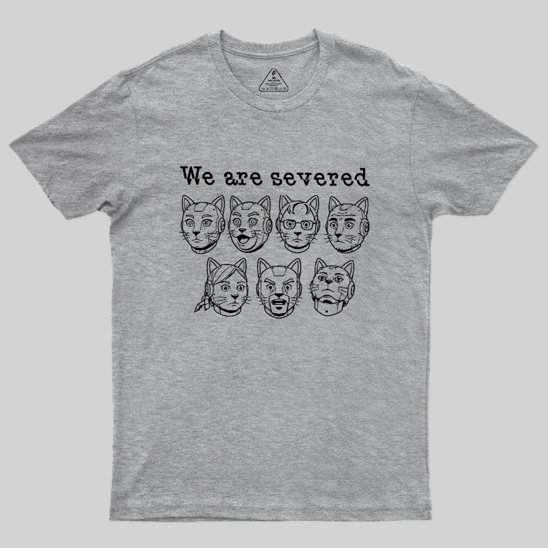 Mechanical Cat We Are Severed Geek T-Shirt