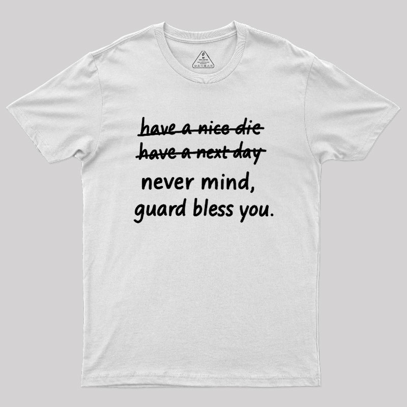 Never Mind Geek T-Shirt