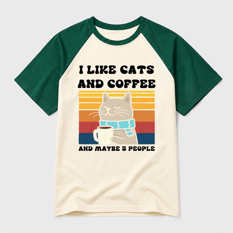 I Like Cats And Coffee And Maybe 3 People Geek Retro Raglan T-Shirt