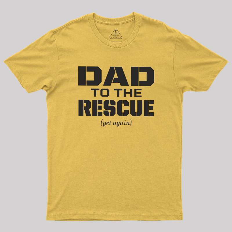 Dad To The Rescue Geek T-Shirt