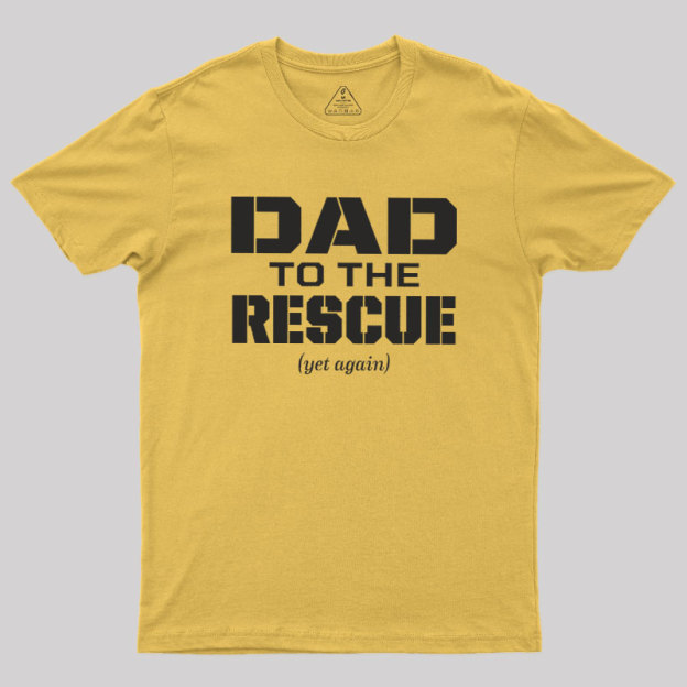 Dad To The Rescue Geek T-Shirt