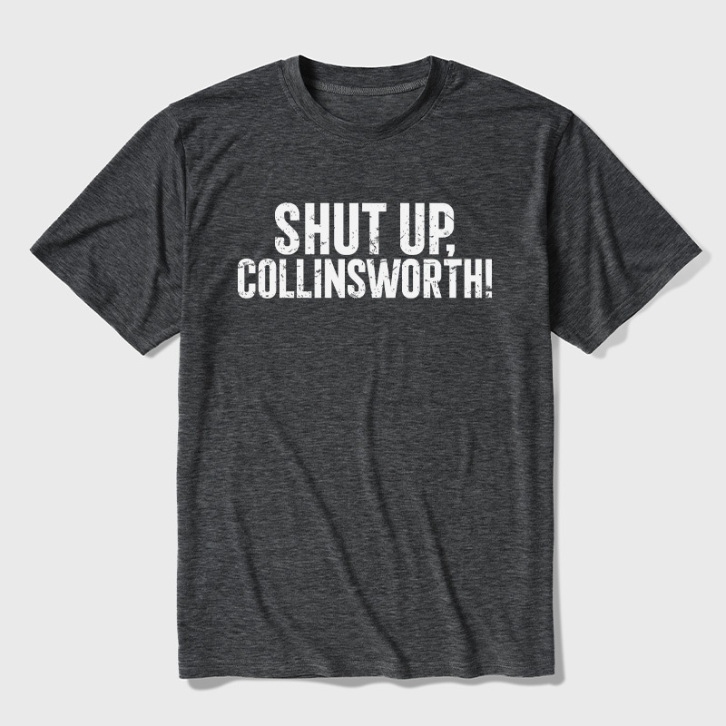 Shut up Collinsworth Ultra Soft Heather Tees
