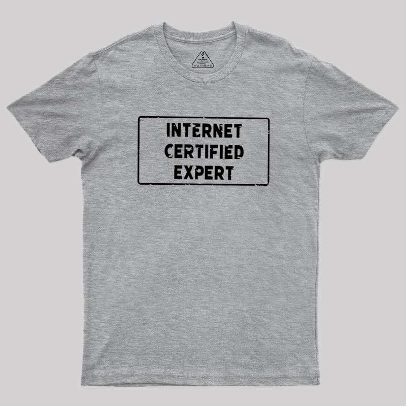 Internet Certified Expert Geek T-Shirt