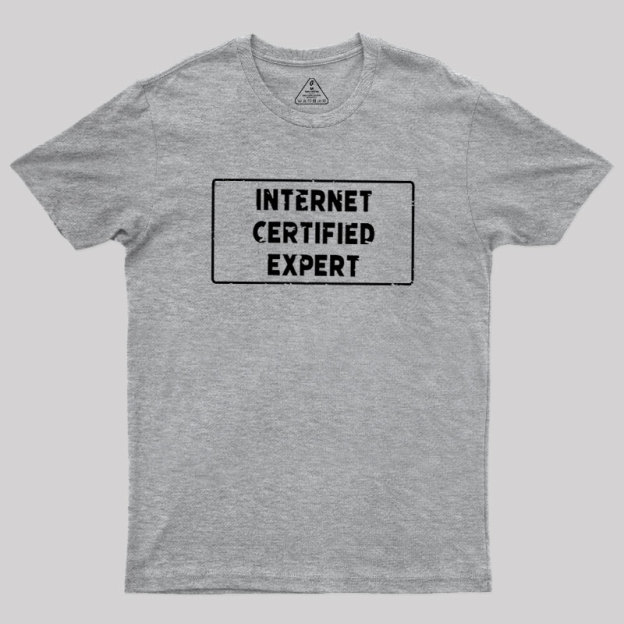 Internet Certified Expert Geek T-Shirt