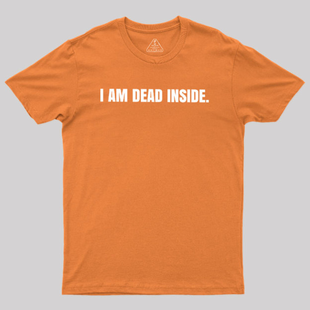I Am Dead Inside Geek T-Shirt