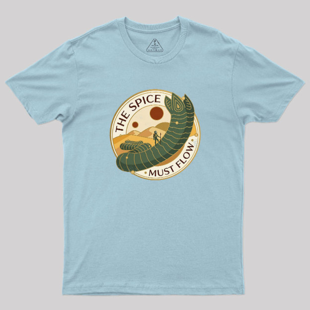 The Spice Must Flow Geek T-Shirt