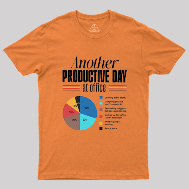 Another Productive Day Geek T-Shirt