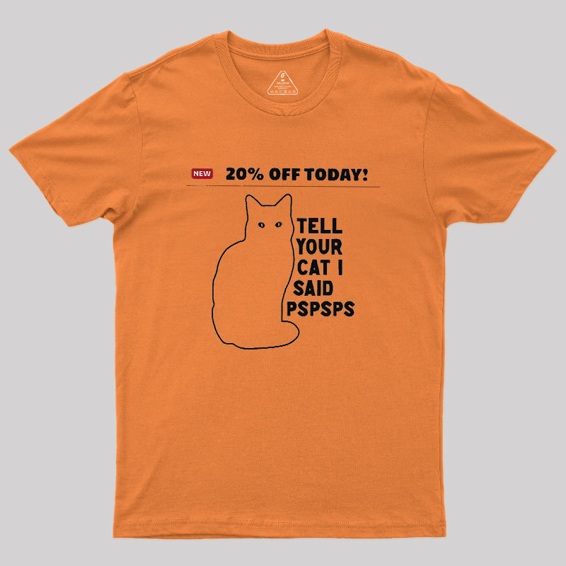 Tell Your Cat Geek T-Shirt