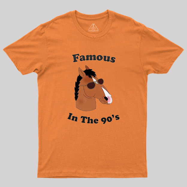 Famous In The 90s Geek T-Shirt